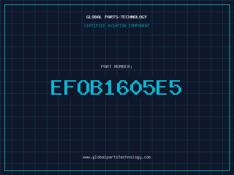 Aviation Part EFOB1605E5