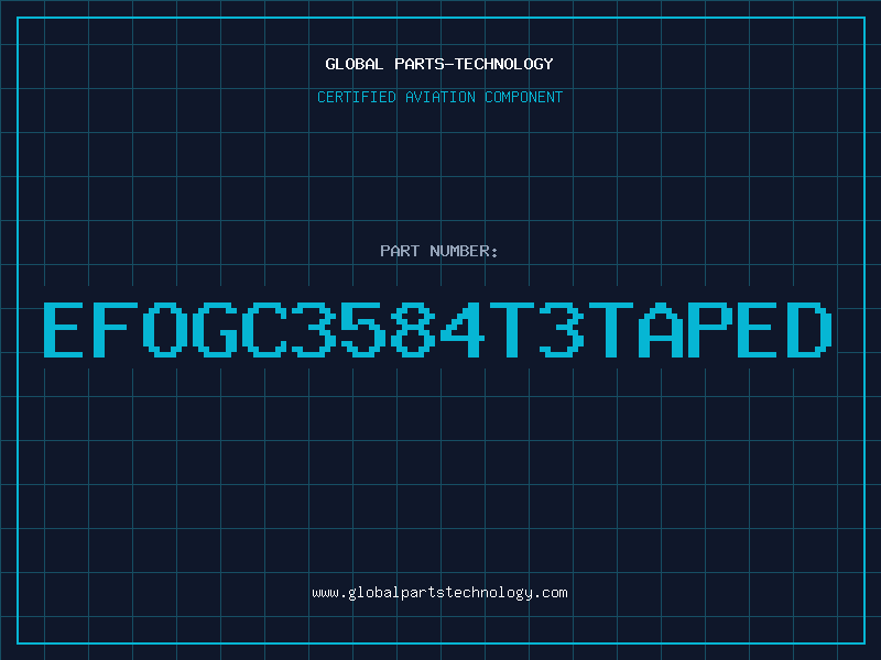 Aviation Part EFOGC3584T3taped