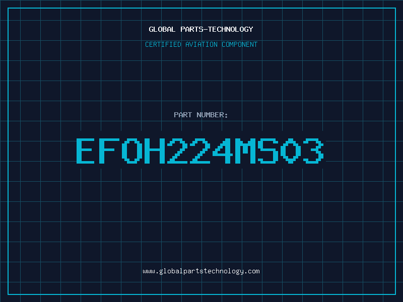 Aviation Part EFOH224MS03