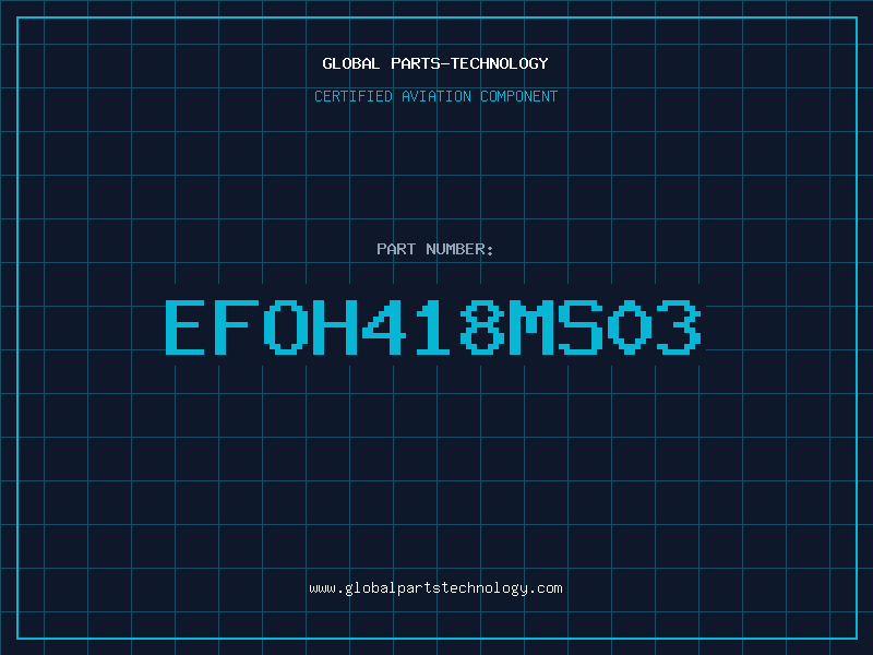 Aviation Part EFOH418MS03