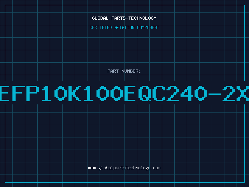Aviation Part EFP10K100EQC240-2X