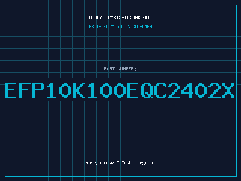 Aviation Part EFP10K100EQC2402X