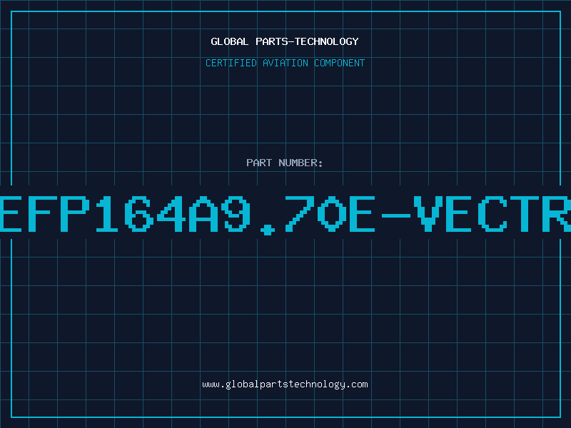 Aviation Part EFP164A9.70E-VECTR