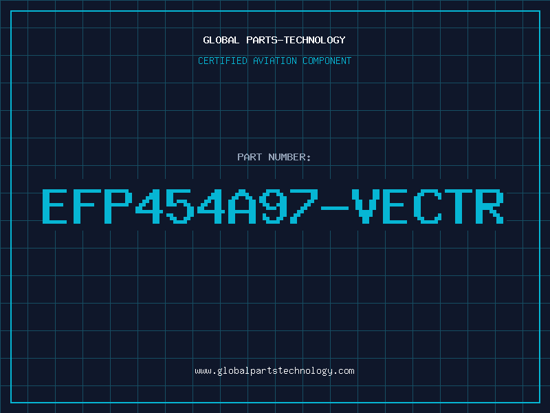 Aviation Part EFP454A97-VECTR