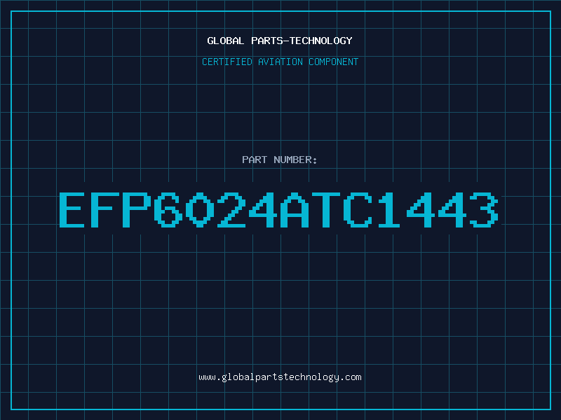 Aviation Part EFP6024ATC1443