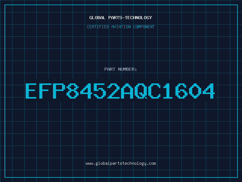 Aviation Part EFP8452AQC1604