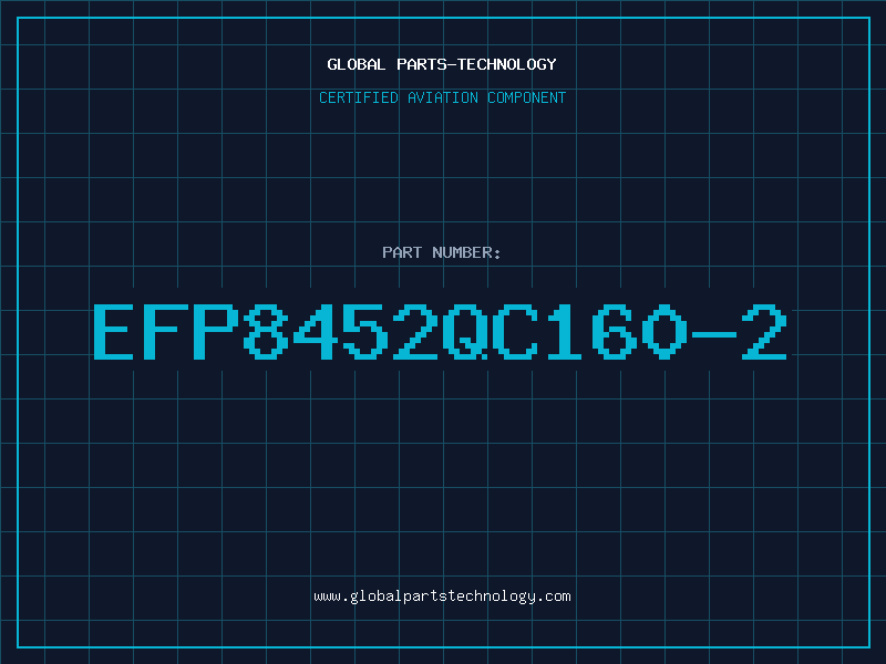 Aviation Part EFP8452QC160-2