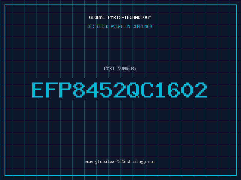 Aviation Part EFP8452QC1602