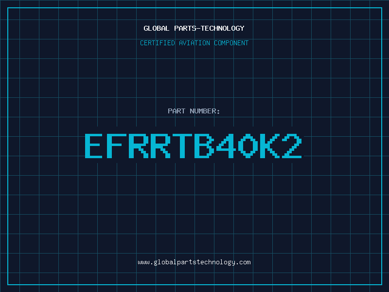Aviation Part EFRRTB40K2