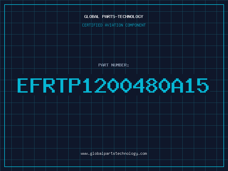 Aviation Part EFRTP1200480A15