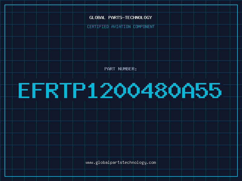 Aviation Part EFRTP1200480A55