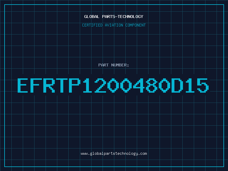 Aviation Part EFRTP1200480D15