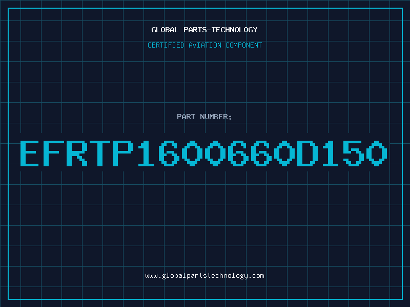 Aviation Part EFRTP1600660D150