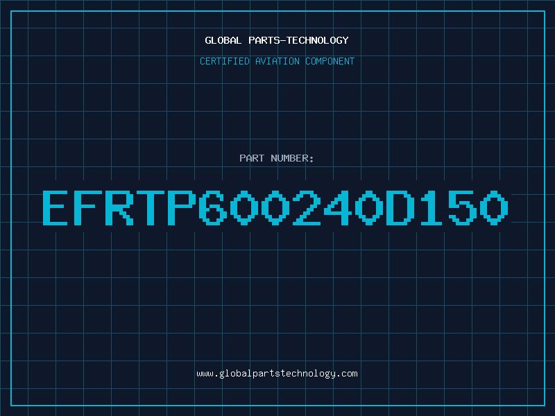 Aviation Part EFRTP600240D150