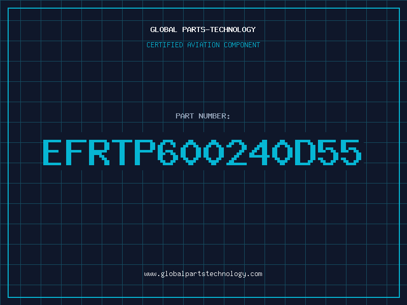 Aviation Part EFRTP600240D55