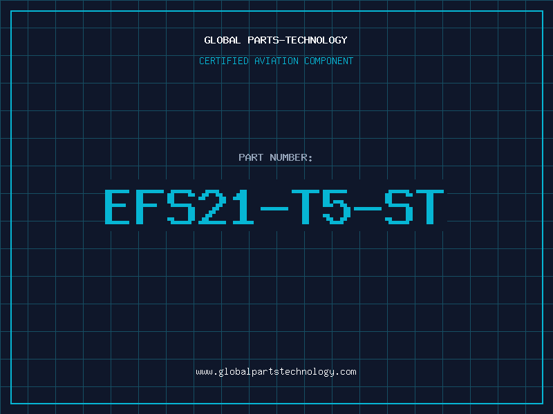 Aviation Part EFS21-T5-ST
