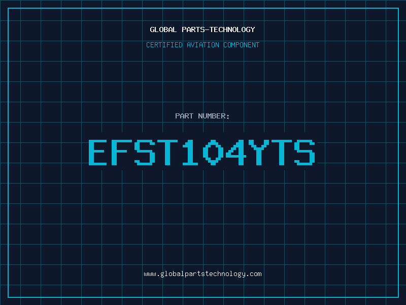 Aviation Part EFST104YTS