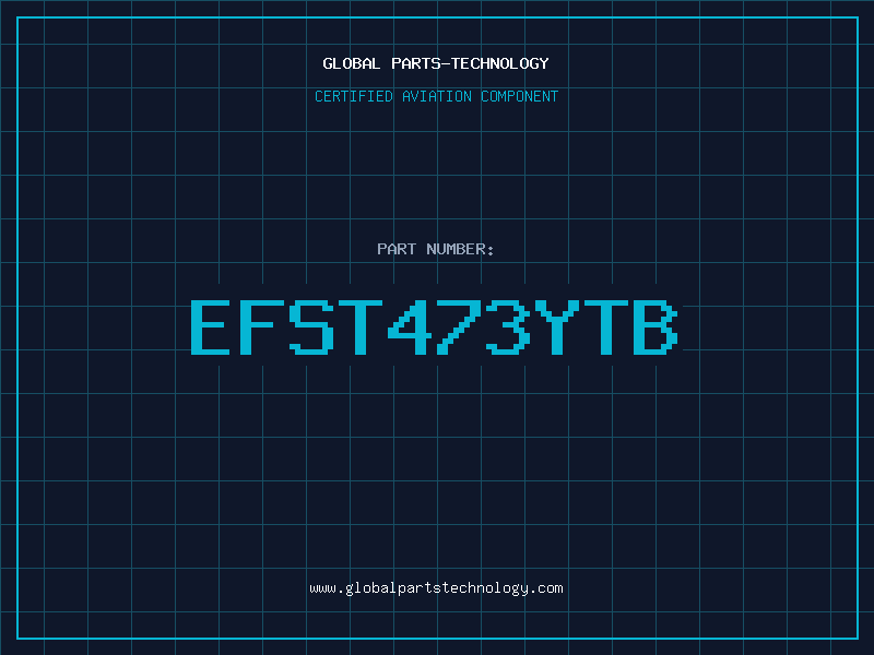 Aviation Part EFST473YTB