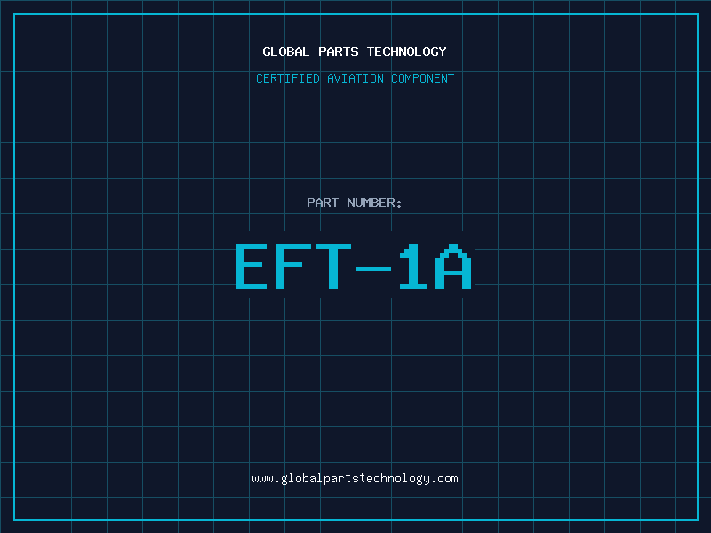 Aviation Part EFT-1A