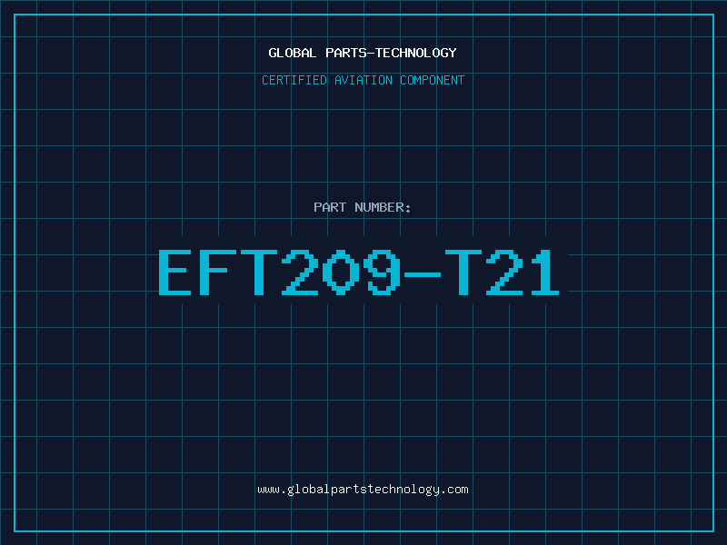 Aviation Part EFT209-T21