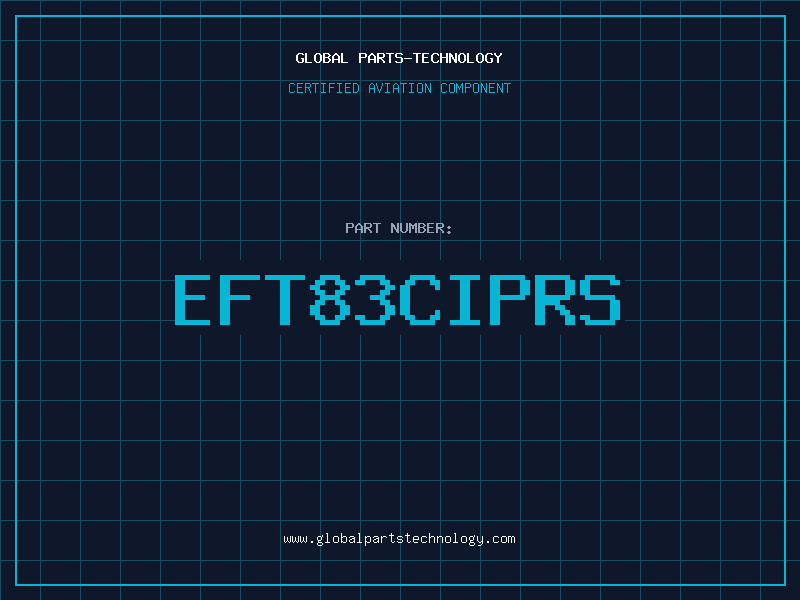 Aviation Part EFT83CIPRS