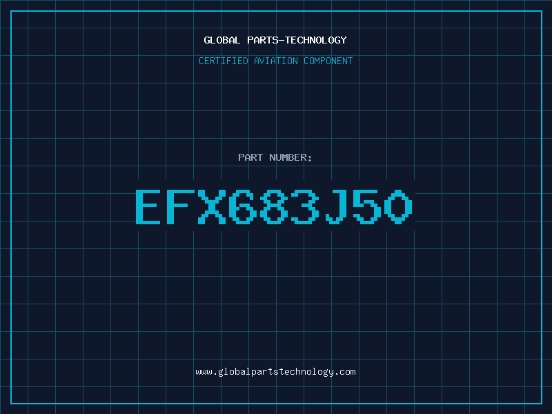 Aviation Part EFX683J50