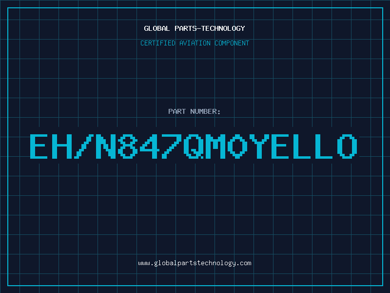 Aviation Part EH/N847QM0YELLO
