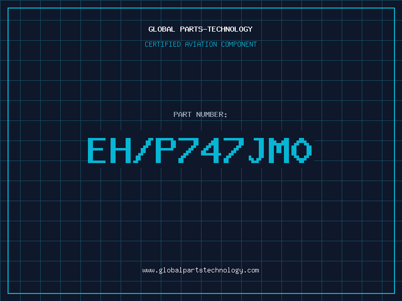 Aviation Part EH/P747JM0