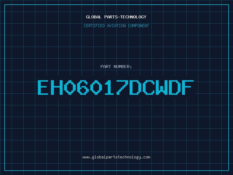 Aviation Part EH06017DCWDF