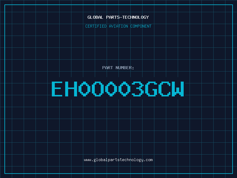 Aviation Part EH0O003GCW