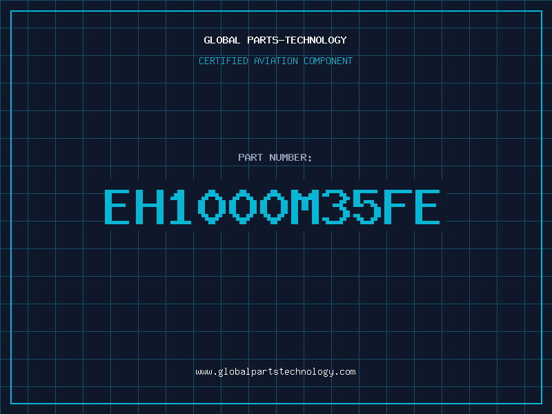 Aviation Part EH1000M35FE