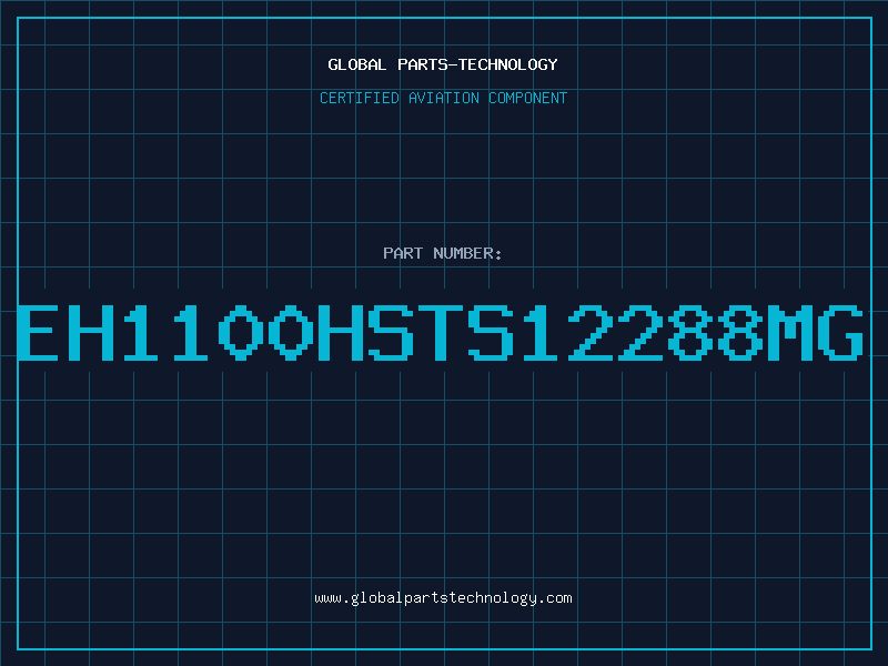 Aviation Part EH1100HSTS12288MG