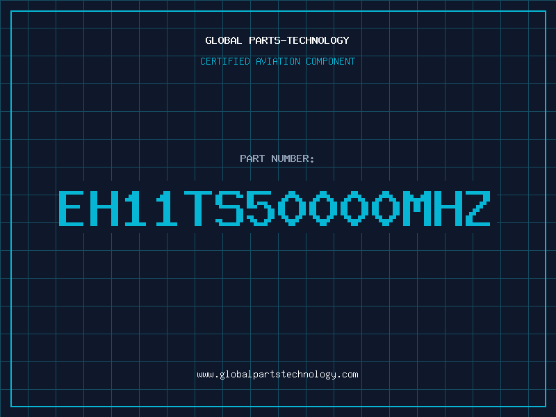 Aviation Part EH11TS50000MHZ