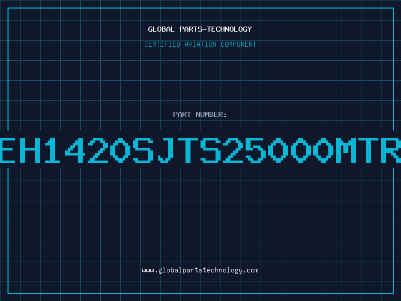 Aviation Part EH1420SJTS25000MTR