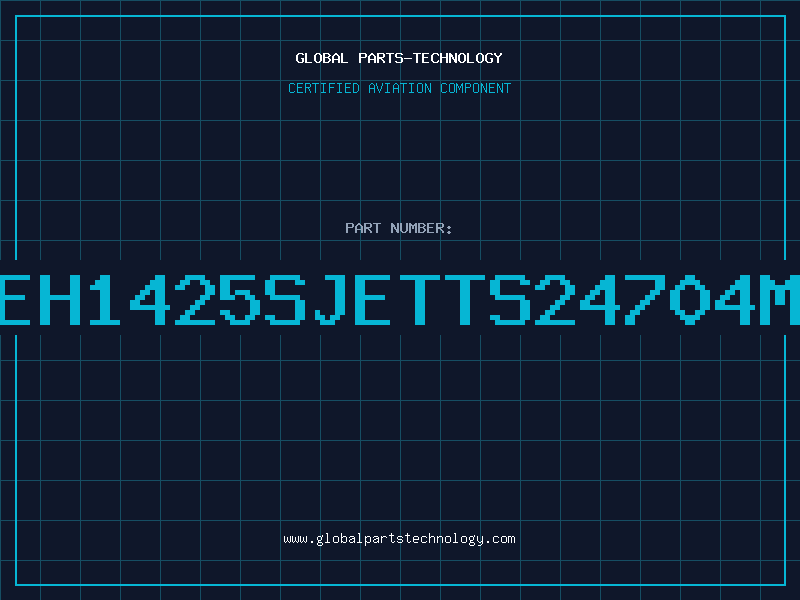 Aviation Part EH1425SJETTS24704M