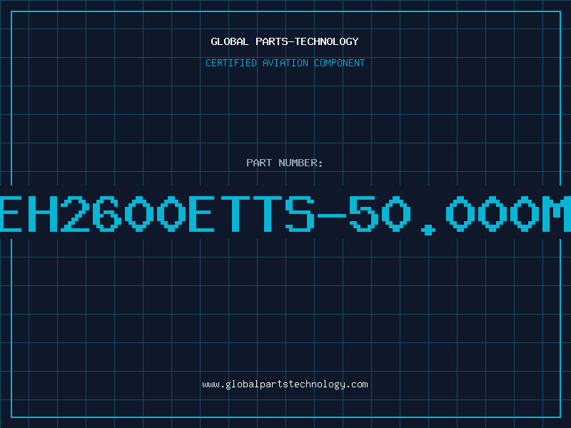 Aviation Part EH2600ETTS-50.000M
