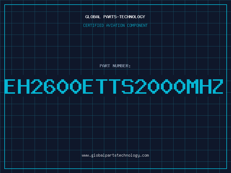 Aviation Part EH2600ETTS2000MHz