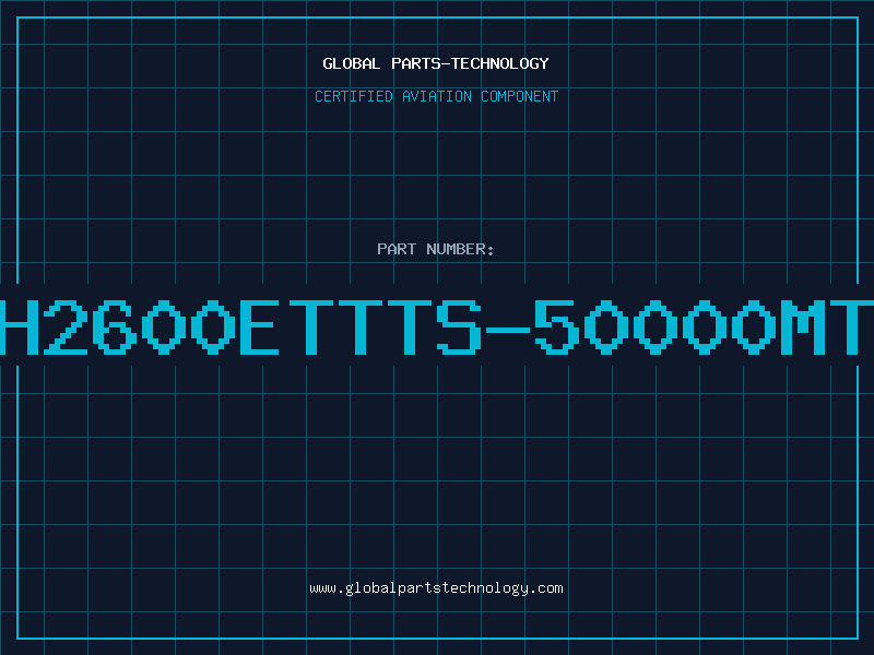 Aviation Part EH2600ETTTS-50000MTR