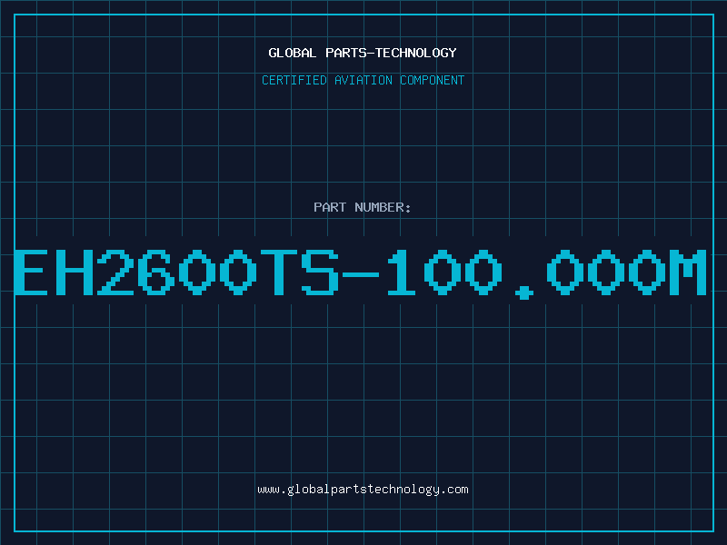 Aviation Part EH2600TS-100.000M