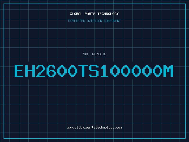 Aviation Part EH2600TS100000M