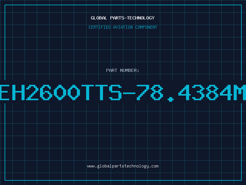 Aviation Part EH2600TTS-78.4384M