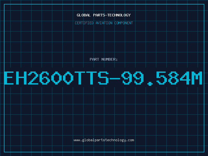 Aviation Part EH2600TTS-99.584M