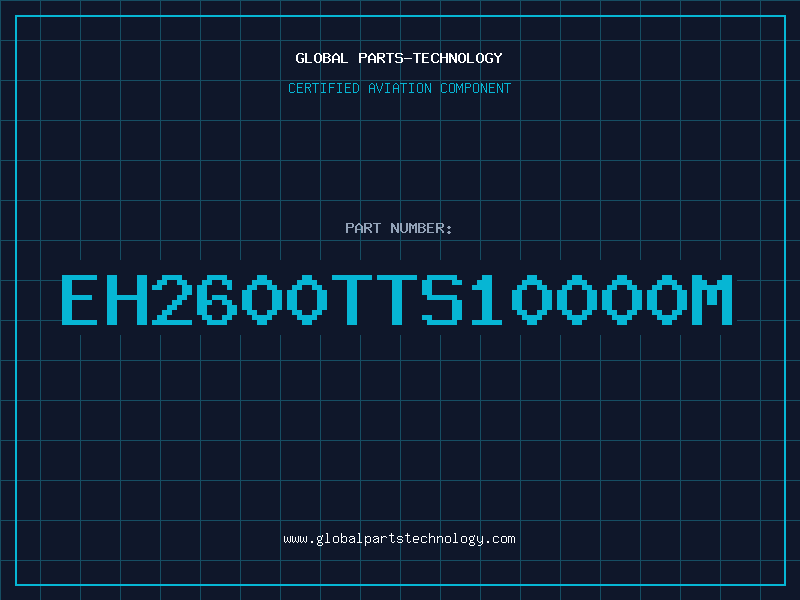 Aviation Part EH2600TTS10000M