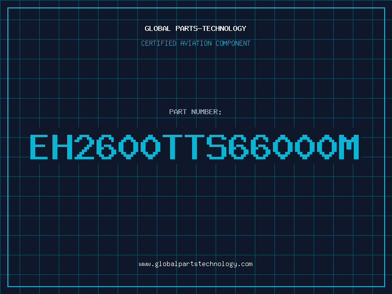 Aviation Part EH2600TTS66000M
