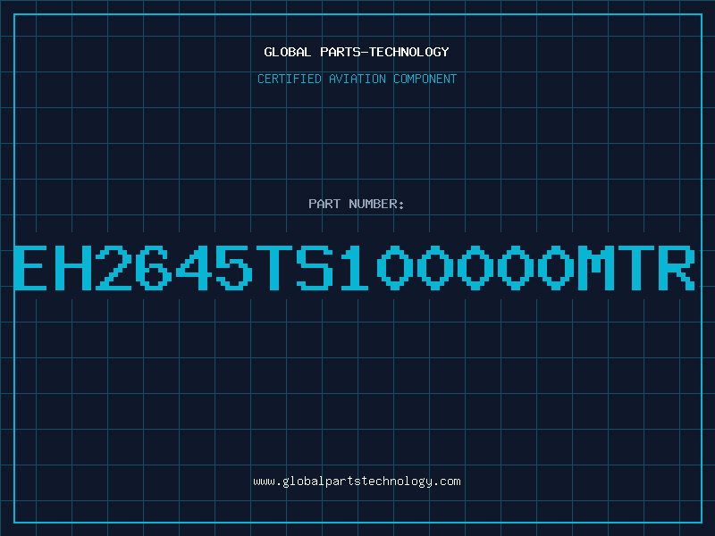 Aviation Part EH2645TS100000MTR