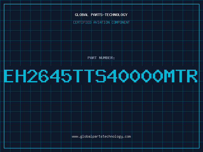 Aviation Part EH2645TTS40000MTR