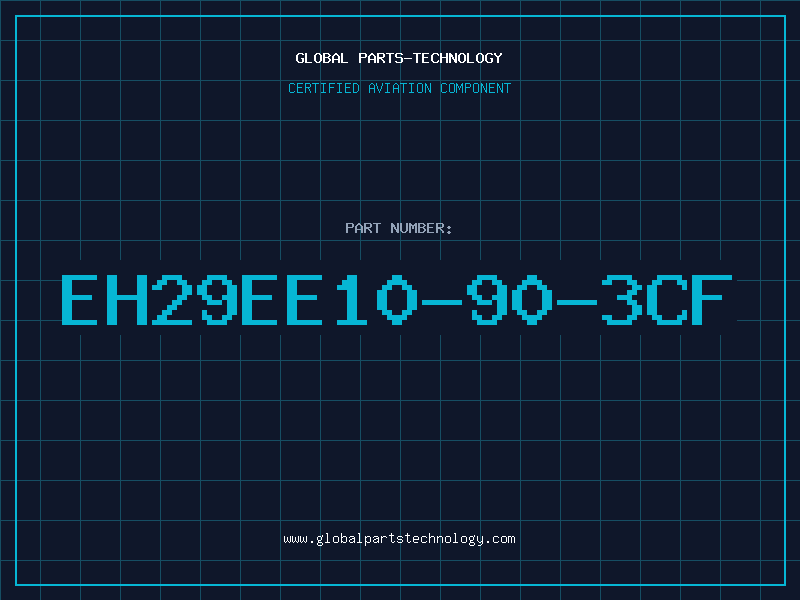 Aviation Part EH29EE10-90-3CF