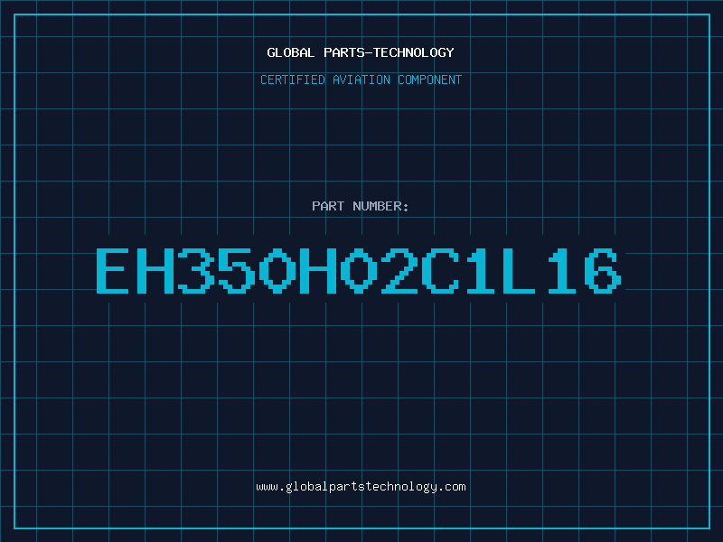 Aviation Part EH350H02C1L16