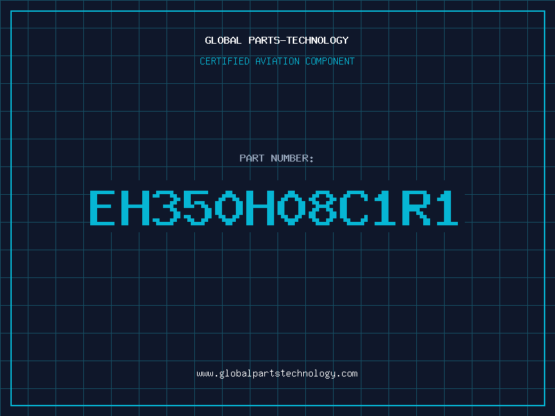 Aviation Part EH350H08C1R1