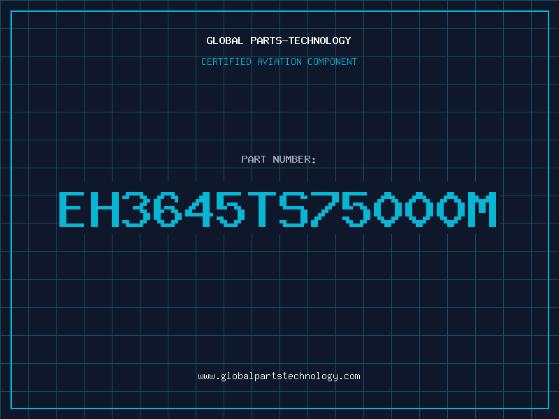 Aviation Part EH3645TS75000M